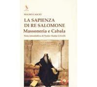La sapienza di re Salomone. Massoneria e Cabala