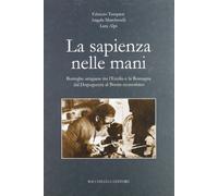 La sapienza nelle mani. Botteghe artigiane tra l'Emilia e la Romagna dal dopoguerra al boom economico