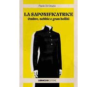 La saponificatrice. Ombre, nebbie e gran bolliti
