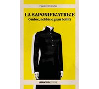 La saponificatrice. Ombre, nebbie e gran bolliti [Paperback] [Jan 01, 2025] Di O
