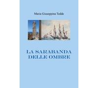 La sarabanda delle ombre di Maria Giuseppina Tedde, 2022, Youcanprint
