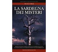 La Sardegna dei misteri