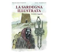 La Sardegna illustrata: tra storia e leggenda