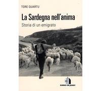 La Sardegna nell'anima. Storia di un emigrato