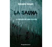 La sauna. Le indagini di Fabio Marella