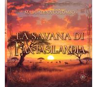 La savana di Fantasilandia