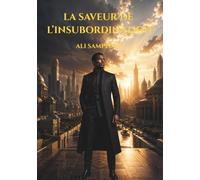 LA SAVEUR DE L’INSUBORDINATION