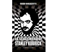 La scacchiera di Stanley Kubrick