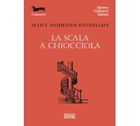 Libri Rinehart Mary Roberts - La Scala A Chiocciola