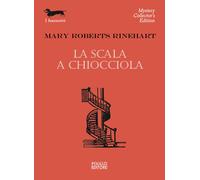 La scala a chiocciola - Rinehart Mary Roberts