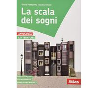 La scala dei sogni. Letteratura. Per la Scuola media. Con e-book. Con espansione online