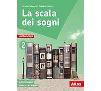La scala dei sogni. Per la Scuola media. Con e-book. Con espansione online. Con 2 libri: Quaderno delle competenze-Letteratura (Vol. 2)