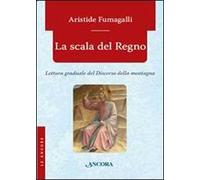 La scala del regno. Lettura graduale del discorso della montagna