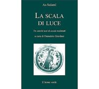La scala di luce. Tre antichi testi di scuola malamati