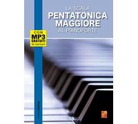 La scala pentatonica maggiore al pianoforte (Libro di grande formato con registrazioni audio da scaricare)