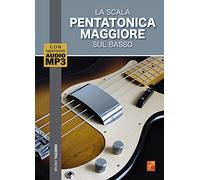 La scala pentatonica maggiore sul basso (Libro di grande formato con registrazioni audio da scaricare)