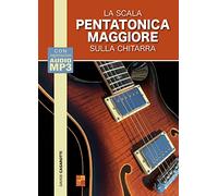 La scala pentatonica maggiore sulla chitarra (Libro di grande formato con registrazioni audio da scaricare)
