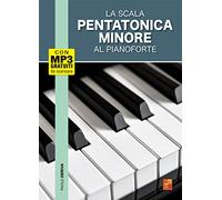 La scala pentatonica minore al pianoforte (1 Libro + Audio MP3)