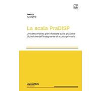 Scala PraDISP. Uno Strumento Per Riflettere Sulle Pratiche Didattiche Dell'Inseg