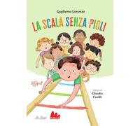 La scala senza pioli. Ediz. ad alta leggibilità