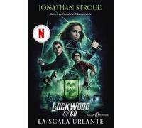 La scala urlante. Lockwood & Co.. Vol. 1
