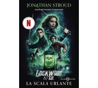 La scala urlante. Lockwood & Co.. Vol. 1 - Stroud Jonathan