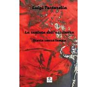 La scalata dell'esistenza. Storie senza tempo