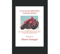 LA SCALATA QUATTRO VALICHI ALPINI
