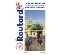 La Scandibérique: Du Val de Loire au Pays basque via Bordeaux