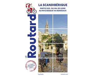 La Scandibérique: Du Val de Loire au Pays basque via Bordeaux