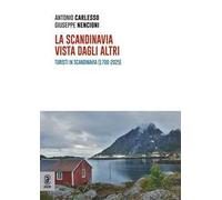 La Scandinavia vista dagli altri. Turisti in Scandinavia (1700-2025)