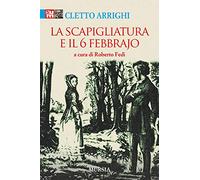 La Scapigliatura e il 6 Febbrajo