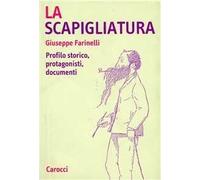 La scapigliatura. Profilo storico, protagonisti, documenti