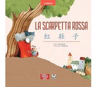 La scarpetta rossa. Ediz. italiana e cinese - 2024 - Cina in Ital