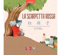 La scarpetta rossa. Ediz. italiana e cinese [Paperback] [Jun 24, 2024] Tang, Sul