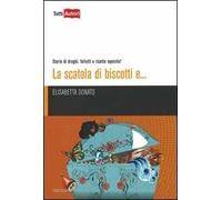 La scatola di biscotti e... Storie di draghi, folletti e ricette squisite!