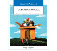 La scatola magica. Uno strumento per facilitare le relazioni con il bambino