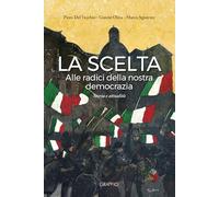 La scelta. Alle radici della nostra democrazia