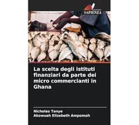 La scelta degli istituti finanziari da parte dei micro commercianti in Ghana