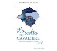 La scelta del cavaliere. Secondo sant'Ignazio di Loyola