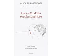 La scelta della scuola superiore. L'avventura di diventare grandi