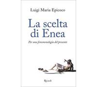 La scelta di Enea. Per una fenomenologia del presente