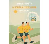 La scelta di essere leader. Padri e figli uniti per guidare l'azienda