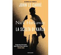 LA SCELTA DI KARLA - HARKAWAY NICK - MONDADORI