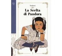 La scelta di Pandora. Vol. 1 - Yudori