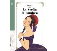 La scelta di Pandora (Vol. 2) [Paperback] Yudori; Cusano, Francesco Paolo and Ru