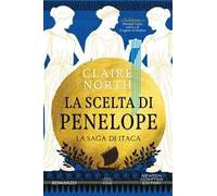 La scelta di Penelope. La saga di Itaca