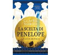 La scelta di Penelope. La saga di Itaca