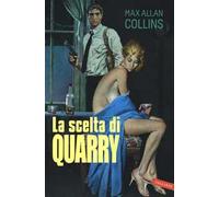 La scelta di Quarry