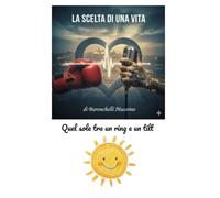 LA SCELTA DI UNA VITA: QUEL SOLE TRA UN RING E UN TILT